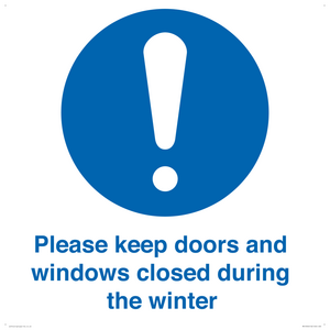 Please keep doors and windows closed during the winter